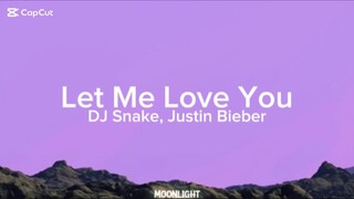 DJ Snake - Let Me Love You ft. Justin Bieber (Lyrics w/ 8D audio)