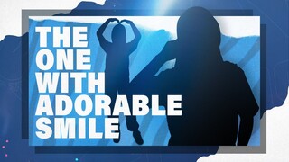 THE ONE WITH ADORABLE SMILE