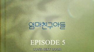 Love Next Door S1E5 'Episode 5' English Subbed