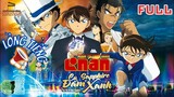 [LỒNG TIẾNG] Conan Movie 23: Cú Đấm Sapphire Xanh (vào phần mô tả để xem chi tiết!)