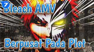 [Bleach AMV] Kompilasi yang berpusat pada plot_AB7