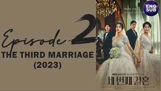 🇰🇷 KR DRAMA | The Third Marriage (2023) Episode 2 Full Eng Sub (1080p)