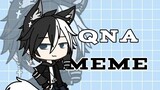 QnA Meme || Gacha Club