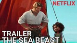 THE SEA BEAST| NETFLIX MOVIE TRAILER 2022 | AVAILABLE TO DOWNLOAD FREE!!!
