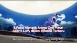 5 Fakta Menarik Anime One Piece Gear 5 Luffy Dalam Episode Terbaru!! #bestofbest #bstationreview