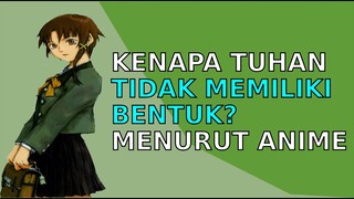 Ajaran Islam Di Dalam Anime dan Bentuk Tuhan yang Sebenarnya ft Serial Experiments Lain BNA