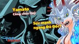 Công chúa Quỷ Yamato: Sức mạnh “lính mới” băng Mũ Rơm có ngang Đô Đốc?