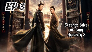 [ENG] EP 3 Strange Tales of Tang Dynasty 3: To Chang'an