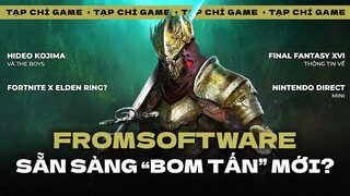 FromSoftware “Comeback” ! FFXVI Sẽ "Đóng", Nintendo Direct Mini & Bị Cấm Vì “Loli” |TẠP CHÍ GAME #60