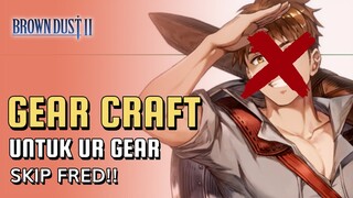 Awas Salah Leveling Karakter Dengan Ability Gear Craft di Brown Dust 2!