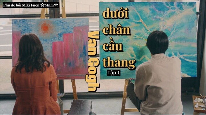 [Vietsub] Kaidanshita no Gogh tập 1