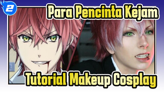 [Para Pencinta Kejam] Tutorial Makeup Cosplay Sakamaki Ayato_2