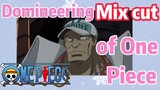 [ONE PIECE]  Mix cut | Domineering of One Piece