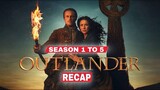 Outlander Season 1 to 5 Recap | Outlander Season 5 Recap