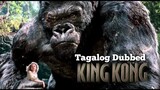 KING KONG (2005) TAGALOG DUBBED MOVIE