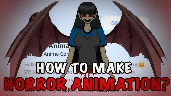 HOW TO MAKE HORROR ANIMATION?(Simple Turorial)