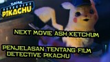 Membuka Pintu Pokemon Universe, Next Movie Ash Ketchum ? | Penjelasan Tentang Film Detective Pikachu