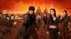 The Seven Relics of Ill Omen 2025 - Ep 14 (Sub Indo)