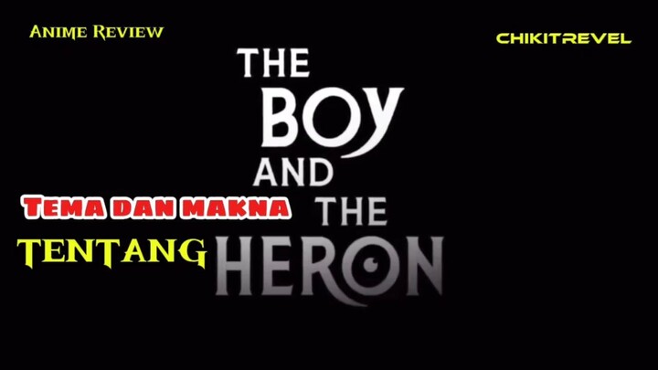 Tema dan makna tentang The Boy and the Heron