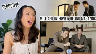 DeLing Magnazine -Mile Apo interview #KinnPorsche REACTION