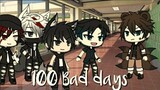 "100 Bad days"(Gacha life music video)
