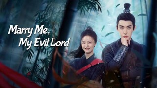 🇨🇳EP6: Marry me, my evil lord 2024 [ENG SUB]