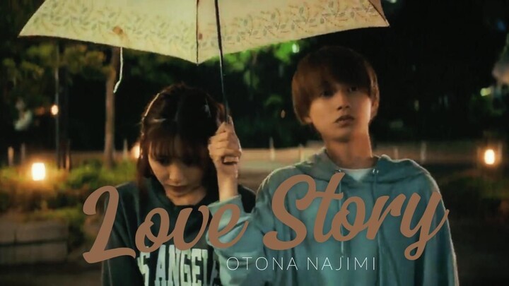Otona Najimi (Adulthood Friends) | Love Story (fmv) ~ ♡♪