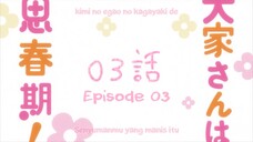 Ooya-san wa shishunki eps 3