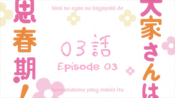 Ooya-san wa shishunki eps 3