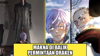 WOW inilah makna dibalik PERMINTAAN DRAKEN kepada MITSUYA - TOKREV