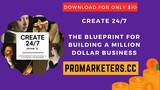 Create 247 – The Blueprint for Building a Million Dollar Business