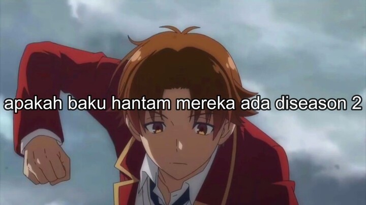 Kapan Ayanokoji Baku Hantam?