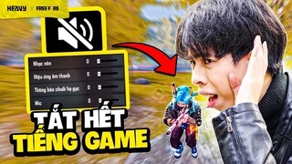 FREE FIRE | Thử Thách Tắt Hết Tiếng Game Lấy Top 1, Video Không Một Tiếng Súng | HEAVY