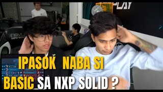 SA TINGIN NIYO GUYS IPASOK NABA SI BASIC SA NXP SOLID ?