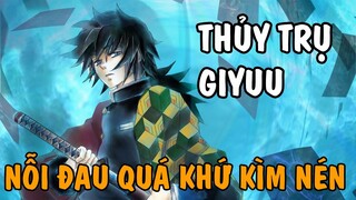Thủy Trụ Giyuu - Giyuu Tomioka - Nỗi đau quá khứ kìm nén