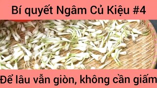 Bí quyết Ngâm Củ Kiệu để lâu vẫn giòn không cần giấm #4