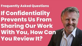 If confidentiality prevents us from sharing our work - how can you review it?