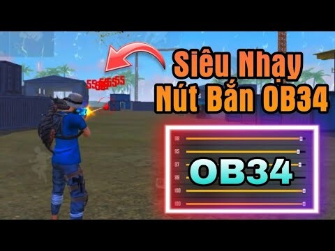 Độ Nhạy, DPI OB34 Và Cách Cài Đặt Nút Bắn 100% Headshot Cho Samsung, Oppo, Realme, Vsmart, Redmi,...