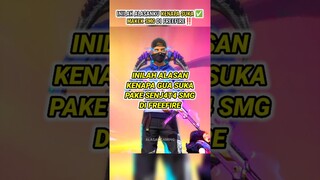 KALIAN HARUS TAU‼️ALASANKU PAKE SENJ4T4 SMG DI FREEFIRE🗿
