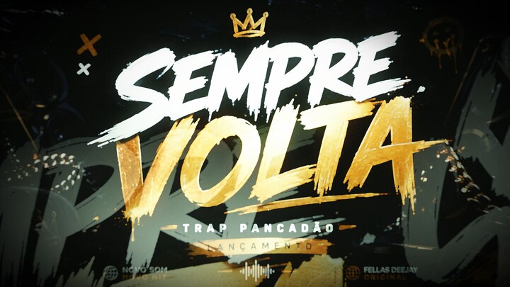 BRAZILIAN TRAP MUSIC - IT ALWAYS COMES BACK (SEMPRE VOLTA) - FELLAS DJ