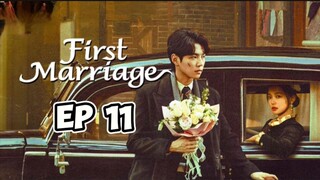 🇨🇳 11 First Marriage 2024 [eng sub]