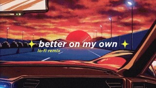 Keisya Levronka - Better On My Own (Alphasvara Lo-Fi Remix)