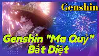 Genshin "Ma Quỷ" Bất Diệt