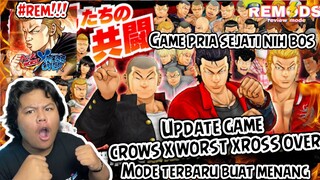 UPDATE NIH GAME PRIA SEJATI CROWS ZERO X WORST XROSS OVER DENGAN MENU KITA TAK TERKALAHKAN BRO