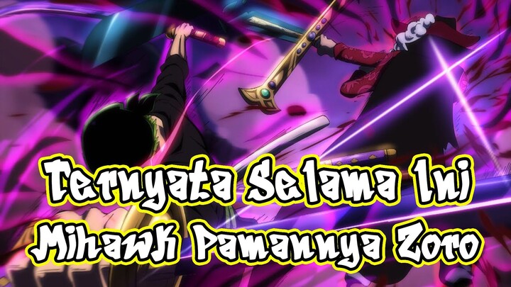 TEORI LIAR !!! MIHAWK TERNYATA PAMANNYA RORONOA ZORO