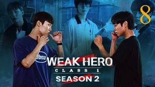 Weak Hero Class Season 2 Episode 8 [ Hindi Dubbed ]