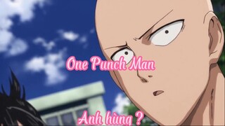 One Punch Man 5 Anh hùng ?