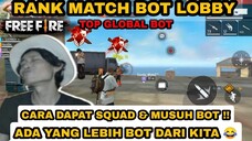 AKHIRNYA TOP GLOBAL BOT DAPET TIM & MUSUH BOT JUGA!! 😱 | Gameplay - Garena Free Fire Indonesia