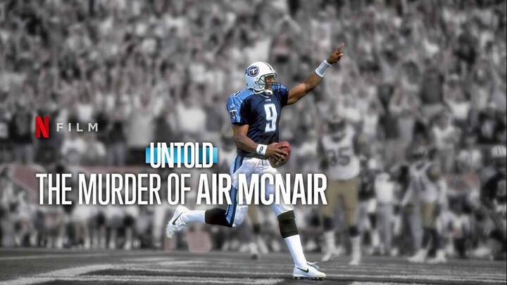 Untold: The Murder of Air McNair (2024) - SUB INDO