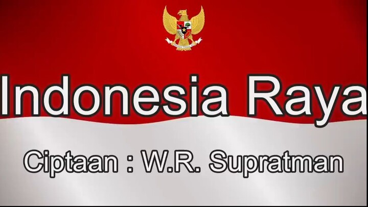 Indonesia Raya 🇮🇩🇮🇩 - Ciptaan W.R. Supratman (Lirik Lagu) - Lagu Kebangsaan